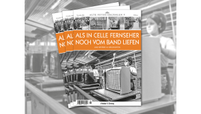 Abbildung Titelbild des Magazins Alte Fotos erzählen Band 5
Als in Celle Fernseher noch vom Band liefen
Das Foto zeigt einen Röhren-Fernseher auf dem Produktions-Fließband.
