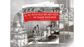 Abbildung Titelbild des Magazins Alte Fotos erzählen Band 6 
Als in Celle der Arzt noch ins Zimmer watschelte
Das Foto zeigt einen Ausschnitt aus einem Krankensaal des Kinderhosptals